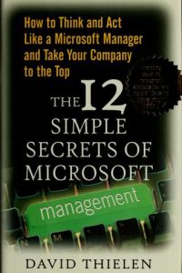 The 12 Simple Secrets of Microsoft Management