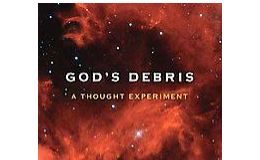 God’s Debris: A Thought Experiment by Scott Adams