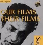 Our Films Their Films by Satyajit Ray