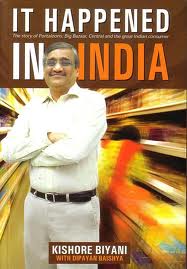 It Happened in India by Kishore Biyani