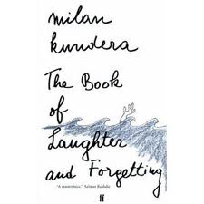 The Book of Laughter and Forgetting by Milan Kundera