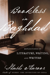 Bookless in Baghdad And Other Writings About Reading by Shashi Tharoor