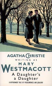 A Daughter’s a Daughter by Mary Westmacott Agatha Christie