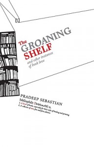 The Groaning Shelf by Pradeep Sebastian