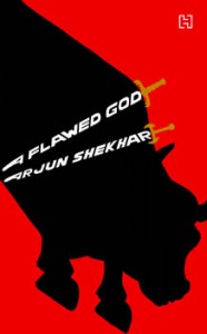 A Flawed God by Arjun Shekhar