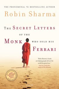 The Secret Letters of the Monk who sold his Ferrari by Robin Sharma