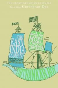 The East India Company by Gurcharan Das, Tirthankar Roy