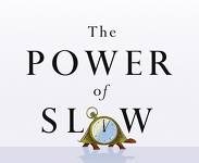 The Power of Slow by Christine Louise Hohlbaum
