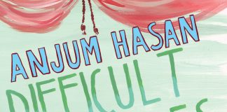 Difficult Pleasures by Anjum Hasan