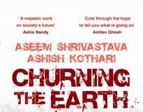 Churning the Earth by Aseem Shrivastava & Ashish Kothari