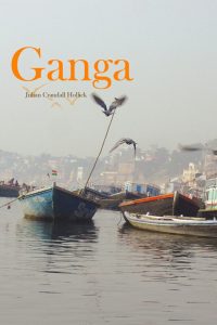 Ganga: A Journey down the Ganges River