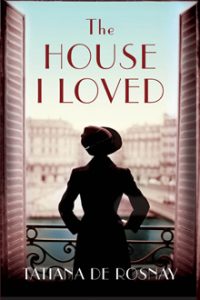 The House I loved by Tatiana De Rosnay