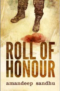 Roll of Honour by Amandeep Sandhu