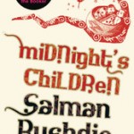 Midnight’s Children by Salman Rushdie