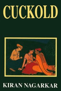 Cuckold by Kiran Nagarkar