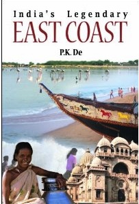 India’s Legendary East Coast by P K De