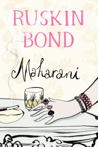 Maharani by Ruskin Bond