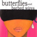 Butterflies and the Barbed Wires by Vanaja Banagiri