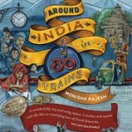 Around India in 80 Trains by Monisha Rajesh