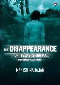 the-disappearance-of-tejas-sharma-and-other-hauntings-ghost-stories-from-india-400x400-imadnzgg2g7ymcvp