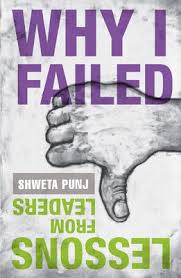 Why I Failed by Shweta Punj