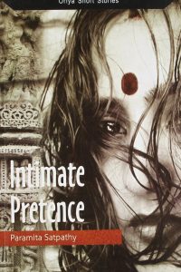 Intimate Pretence by Paramita Satpathy