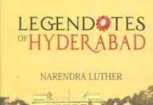 Legendotes of Hyderabad by Narendra Luther