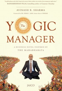 The Yogic Manager by Avinash B. Sharma