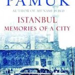 Istanbul Memories and the City by Orhan Pamuk