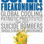 SuperFreakonomics by Steven D Levitt & Stephen J Dubner