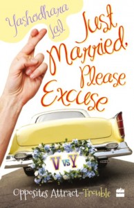 Just Married, Please excuse by Yashodhara Lal