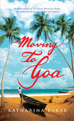 Moving to Goa by Katharina Kakar