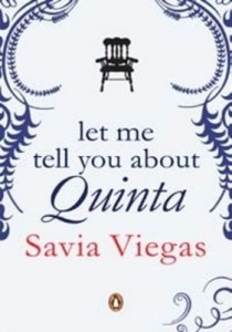 Let Me Tell You About Quinta by Savia Viegas