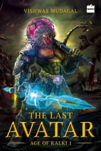 The Last Avatar by Vishwas Mudagal