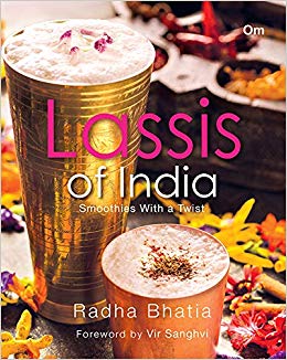 Lassis of India – Smoothies With a Twist by Radha Bhatia