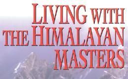 Living with the Himalayan Masters by Swami Rama