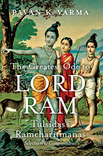 The Greatest Ode to Lord Ram – Tulsidas’s Ramcharitmanas by Pavan K Varma