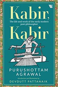 Kabir Kabir by Purushottam Agrawal