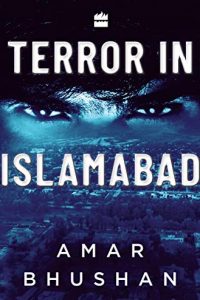 Terror in Islamabad by Amar Bhushan