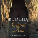 Book Review Buddha in Central Asia by Sunita Dwivedi