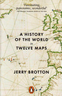 Book Review - A History of the world in Twelve Maps by Jerry Brotton