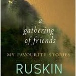 A gathering of friends by Ruskin Bond