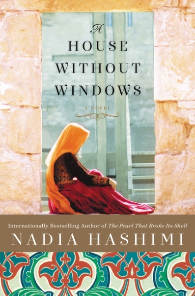 A House without Windows by Nadia Nadia Hashimi