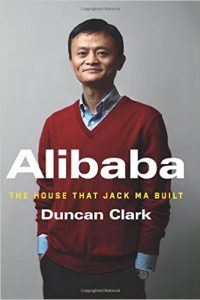 Alibaba – The House that Jack Ma Built by Duncan Clark