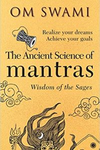 The Ancient Science of Mantras by Om Swami