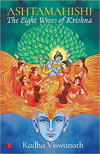 Ashtamahishi – The Eight Wives of Krishna by Radha Viswanath