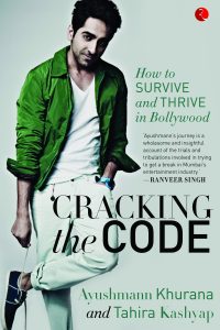 Cracking the Code journey to bollywood Ayushmann Khurana Tahira Kashyap