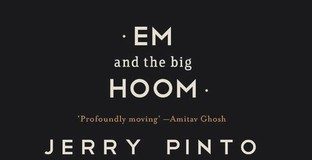 Em and the big Hoom by Jerry Pinto