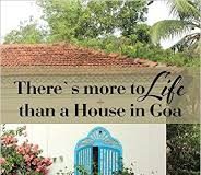 There’s more to Life than a House in Goa by Heta Pandit