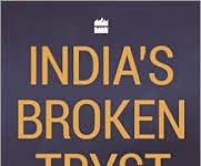 India's Broken Tryst by Tavleen Singh